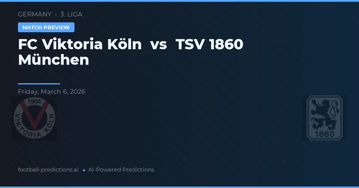FC Viktoria Köln vs TSV 1860 München — pronostic și avancronică meci