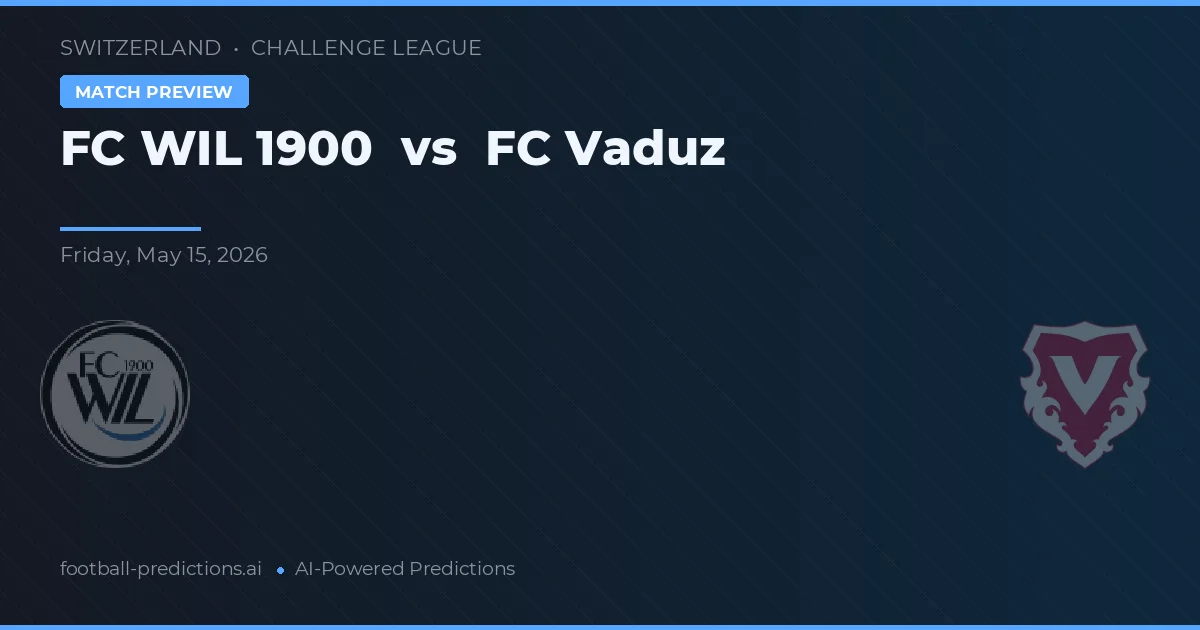 FC WIL 1900 vs FC Vaduz — pronostic și avancronică meci