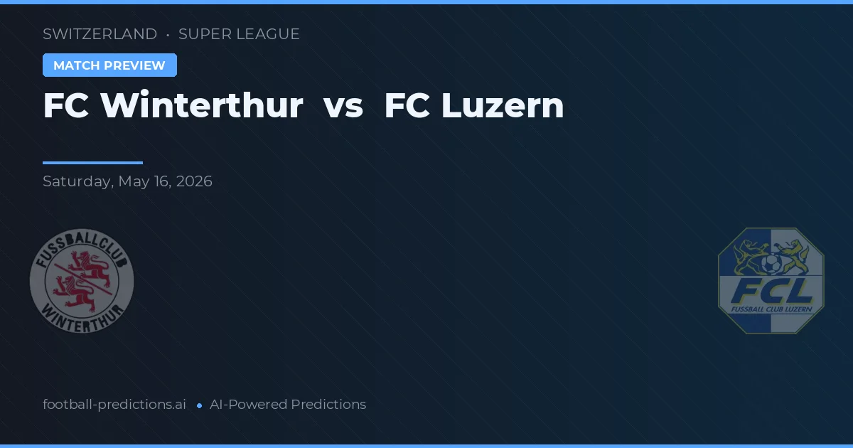 FC Winterthur vs FC Luzern — pronostic și avancronică meci