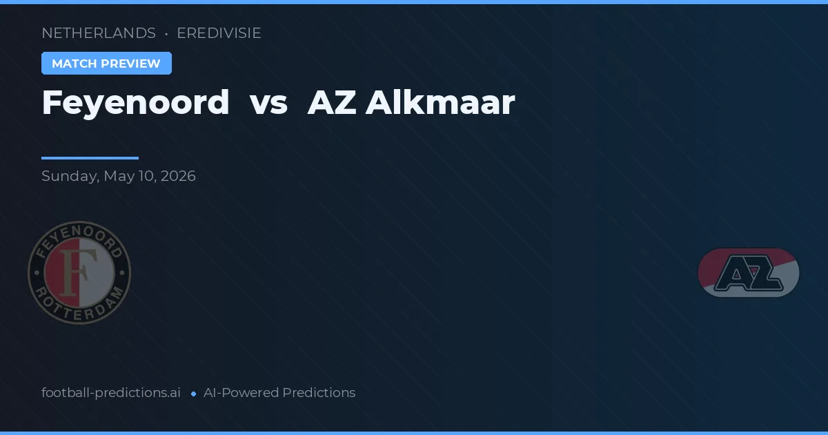 Feyenoord vs AZ Alkmaar — pronostic și avancronică meci