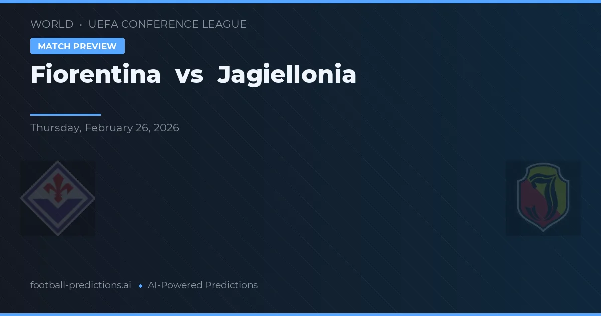 Fiorentina vs Jagiellonia Białystok — pronostic și avancronică meci