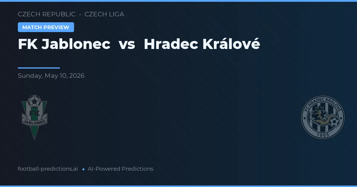 FK Jablonec vs Hradec Králové — pronostic și avancronică meci