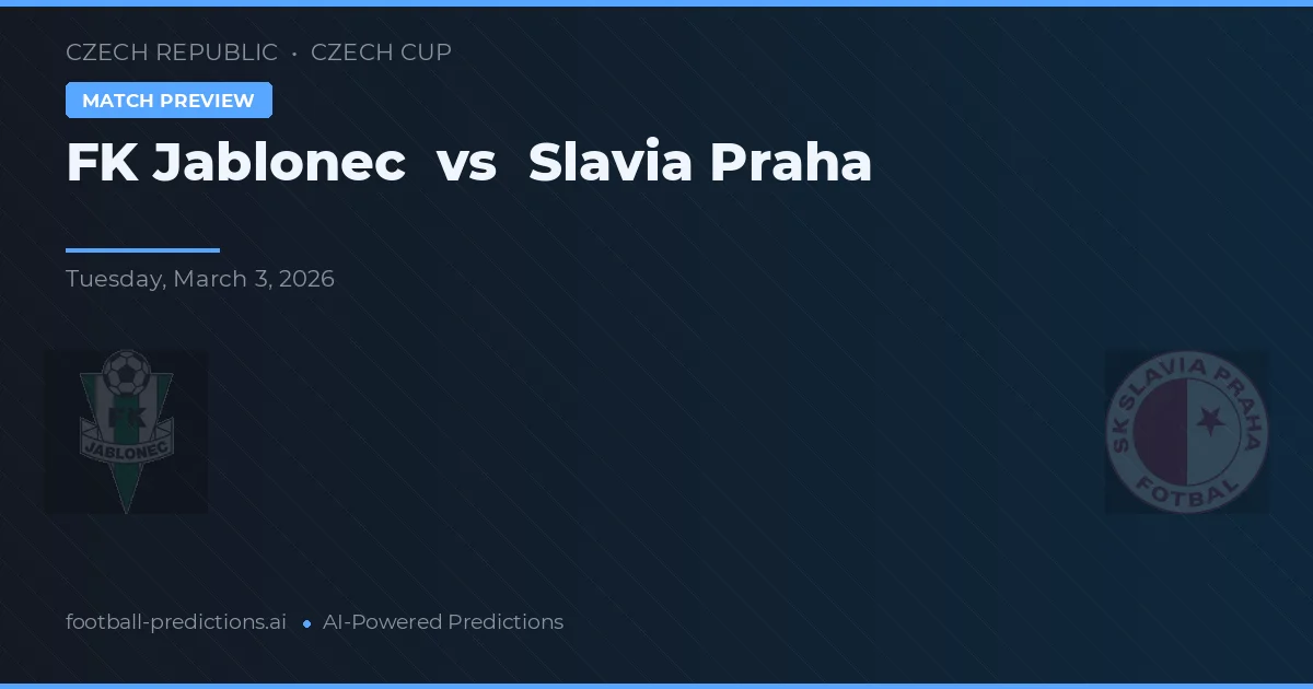 FK Jablonec vs Slavia Praga — pronostic și avancronică meci