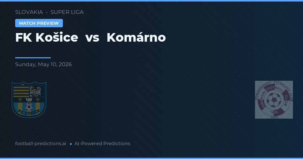 FK Košice vs Komárno — pronostic și avancronică meci