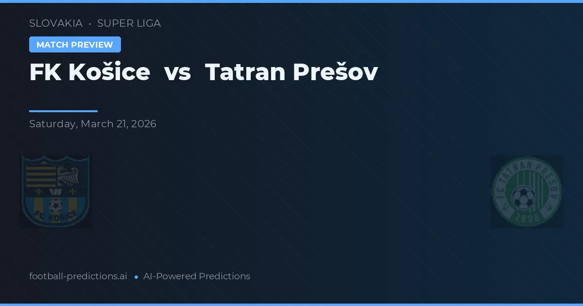 FK Košice vs Tatran Prešov — pronostic și avancronică meci