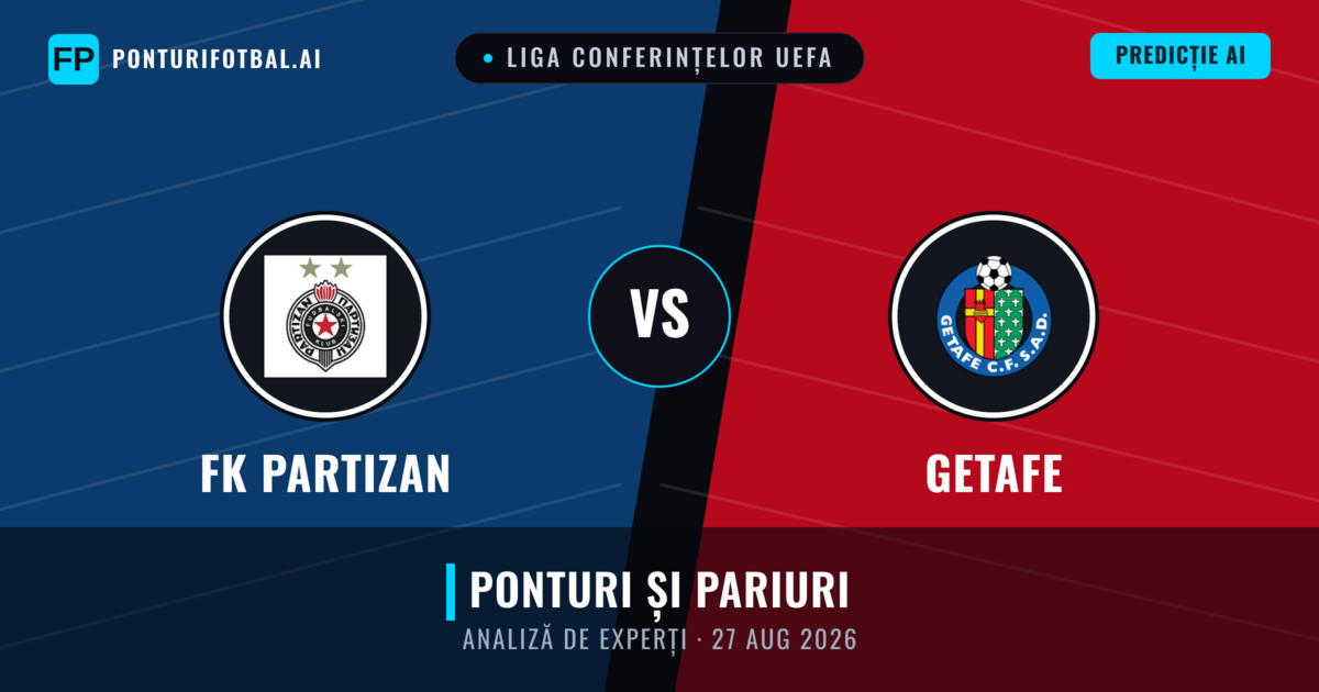 FK Partizan vs Getafe — pronostic și avancronică meci