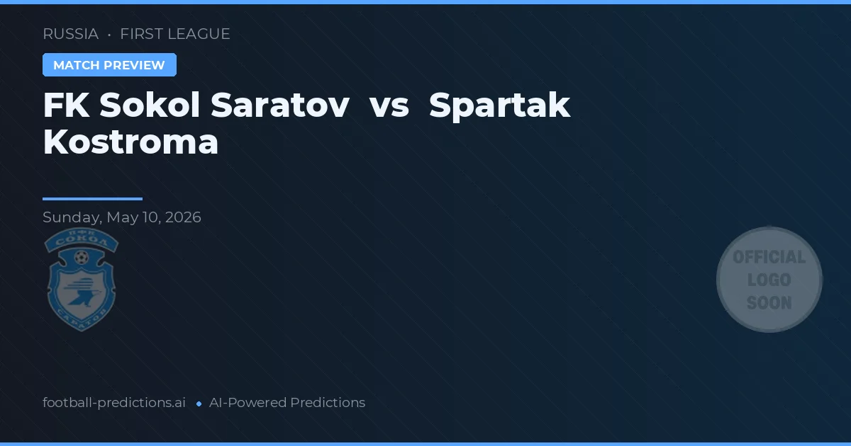 FK Sokol Saratov vs Spartak Kostroma — pronostic și avancronică meci