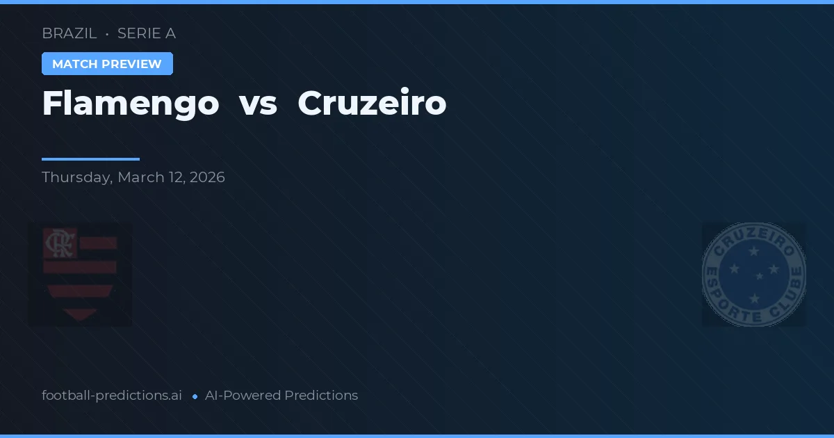 Flamengo vs Cruzeiro — pronostic și avancronică meci