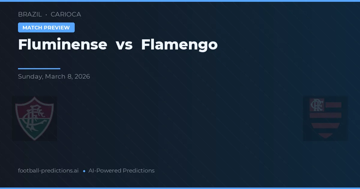Fluminense vs Flamengo — pronostic și avancronică meci