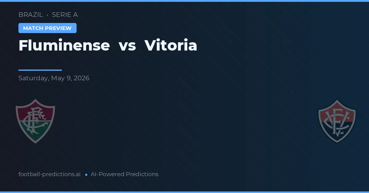 Fluminense vs Vitoria — pronostic și avancronică meci