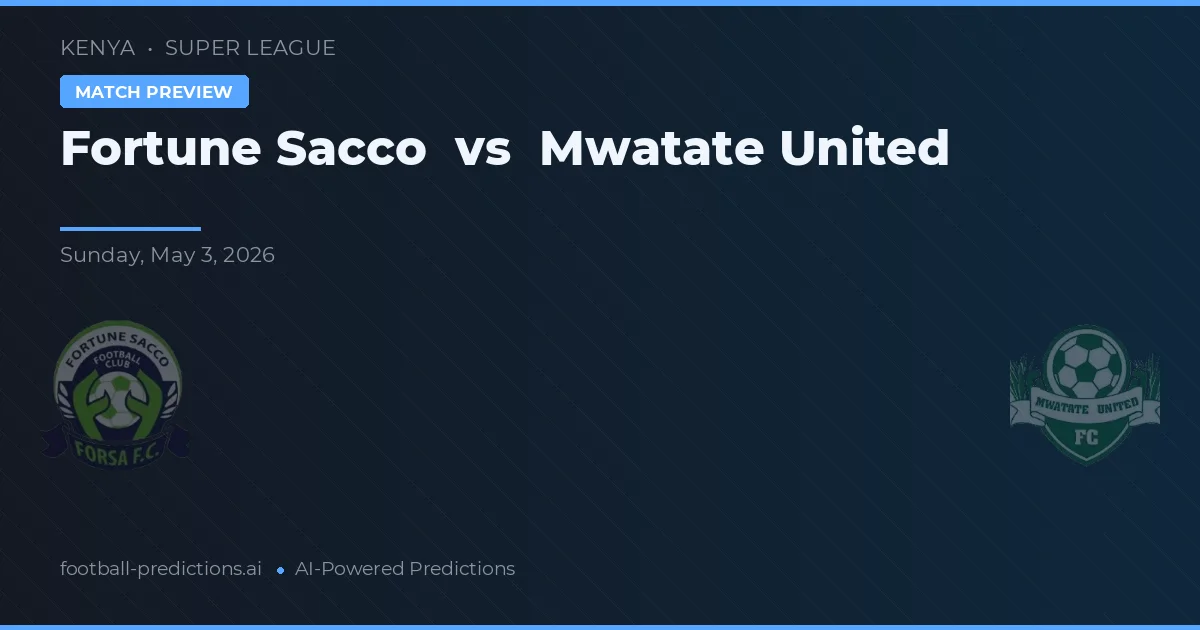 Fortune Sacco vs Mwatate United — pronostic și avancronică meci