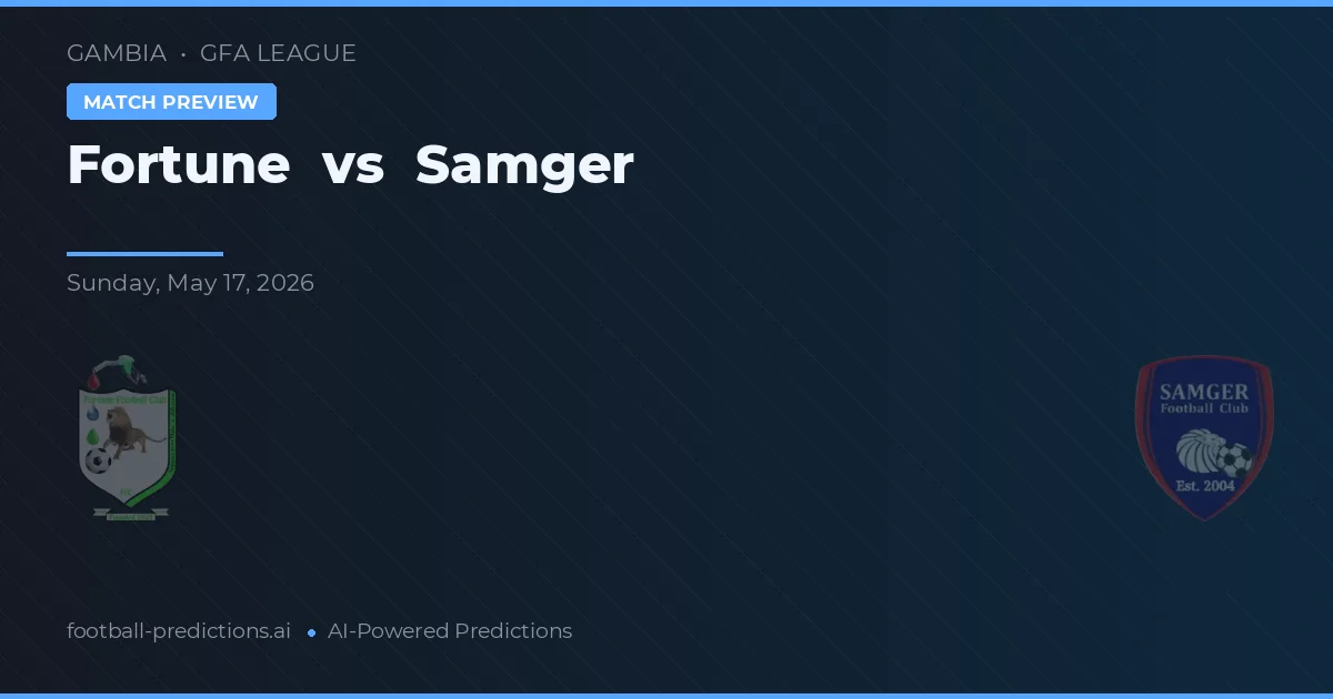 Fortune vs Samger — pronostic și avancronică meci