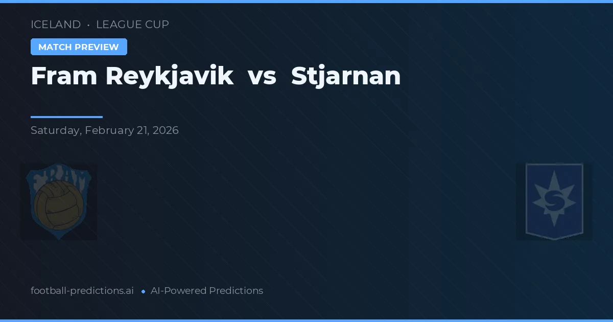 Fram Reykjavik vs Stjarnan — pronostic și avancronică meci