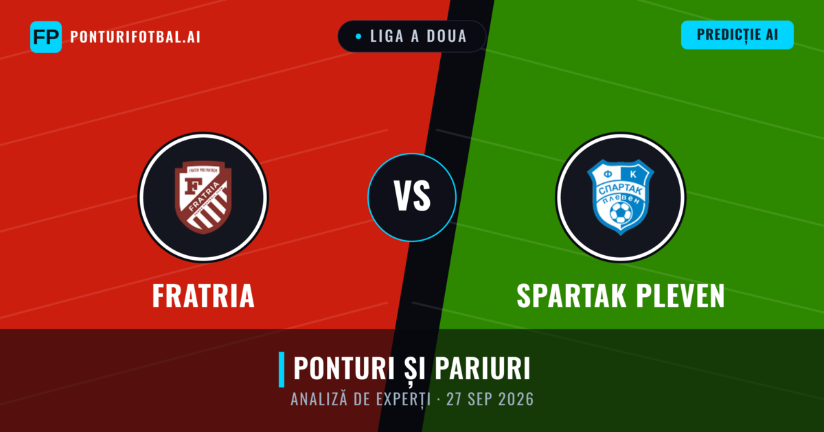 Fratria vs Spartak Pleven — pronostic și avancronică meci