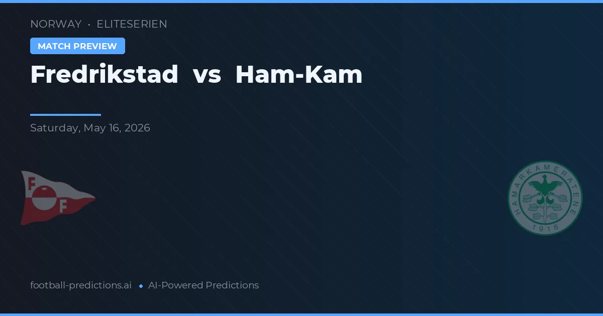 Fredrikstad vs Ham-Kam — pronostic și avancronică meci