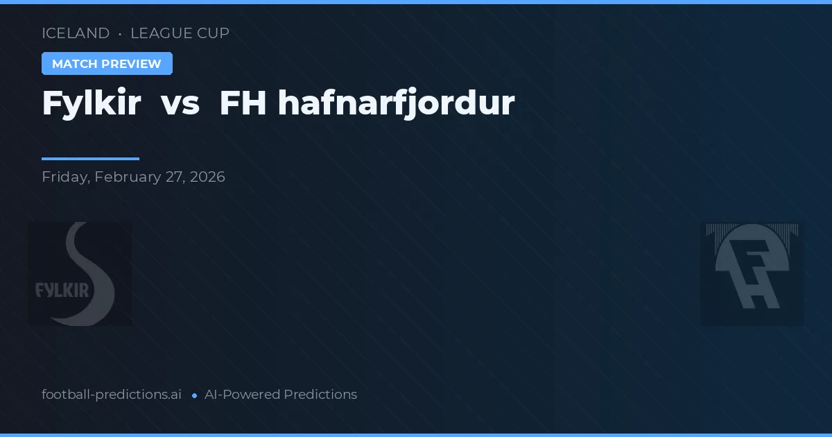 Fylkir vs FH Hafnarfjörður — pronostic și avancronică meci