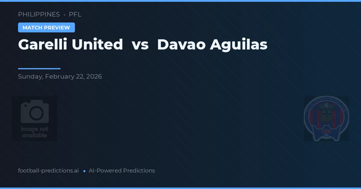 Garelli United vs Davao Aguilas — pronostic și avancronică meci