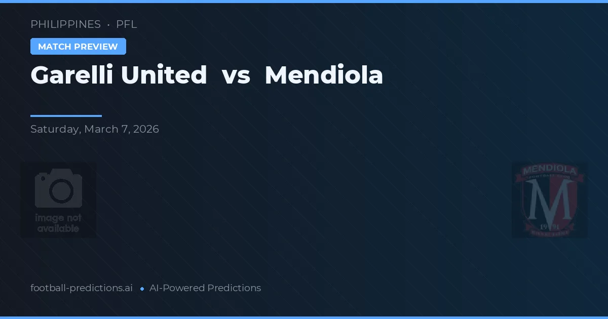 Garelli United vs Mendiola — pronostic și avancronică meci