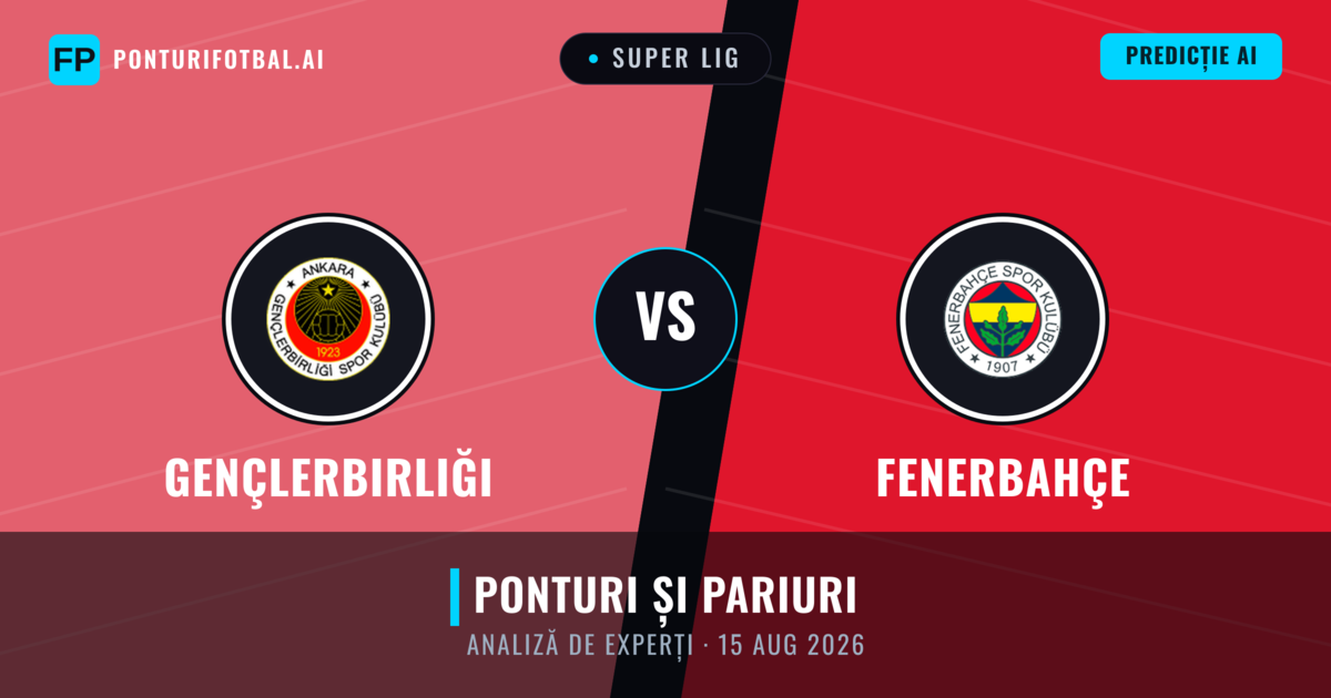 Gençlerbirliği vs Fenerbahçe — pronostic și avancronică meci