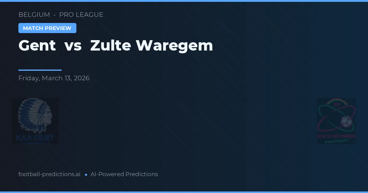 Gent vs Zulte Waregem — pronostic și avancronică meci