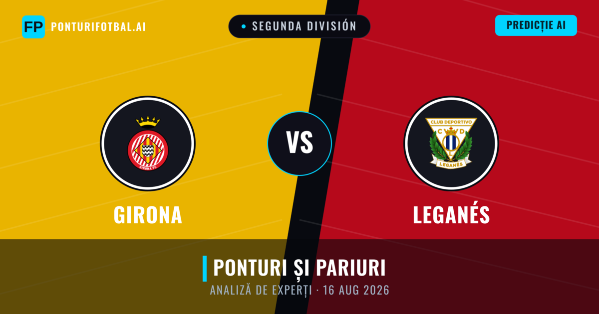 Girona vs Leganés — pronostic și avancronică meci