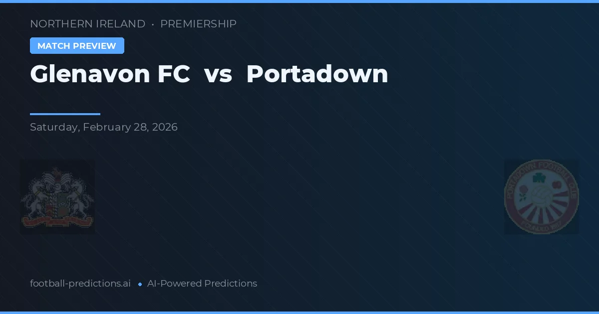 Glenavon FC vs Portadown — pronostic și avancronică meci