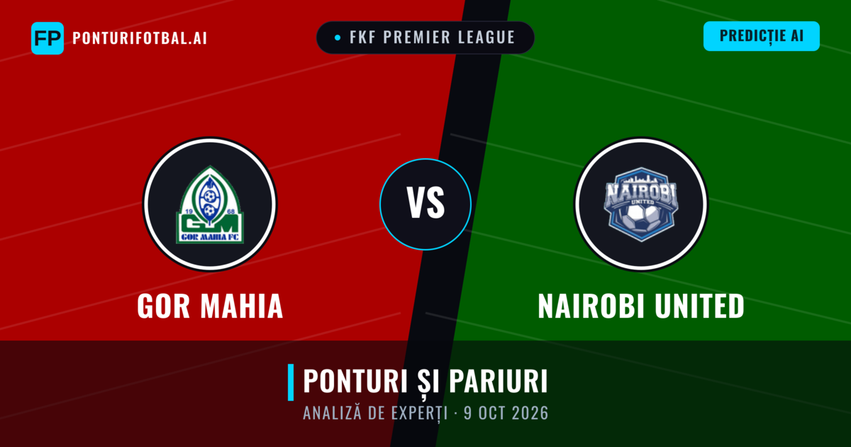 GOR Mahia vs Nairobi United — pronostic și avancronică meci