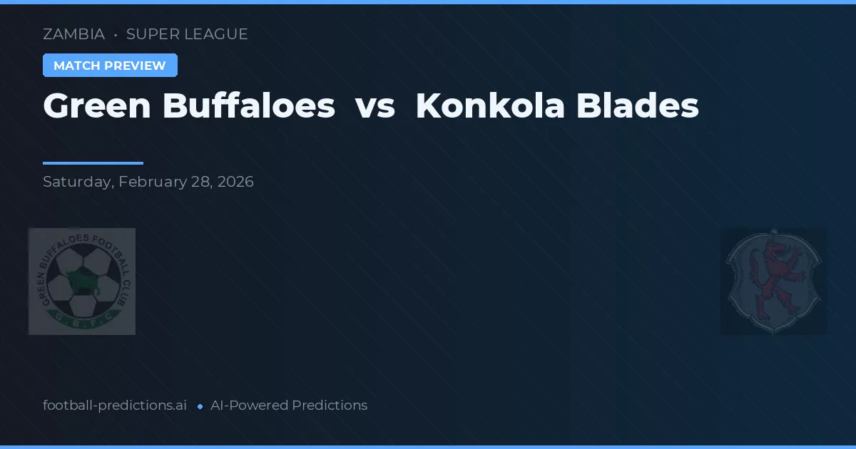 Buffalo Green vs Konkola Blades — pronostic și avancronică meci