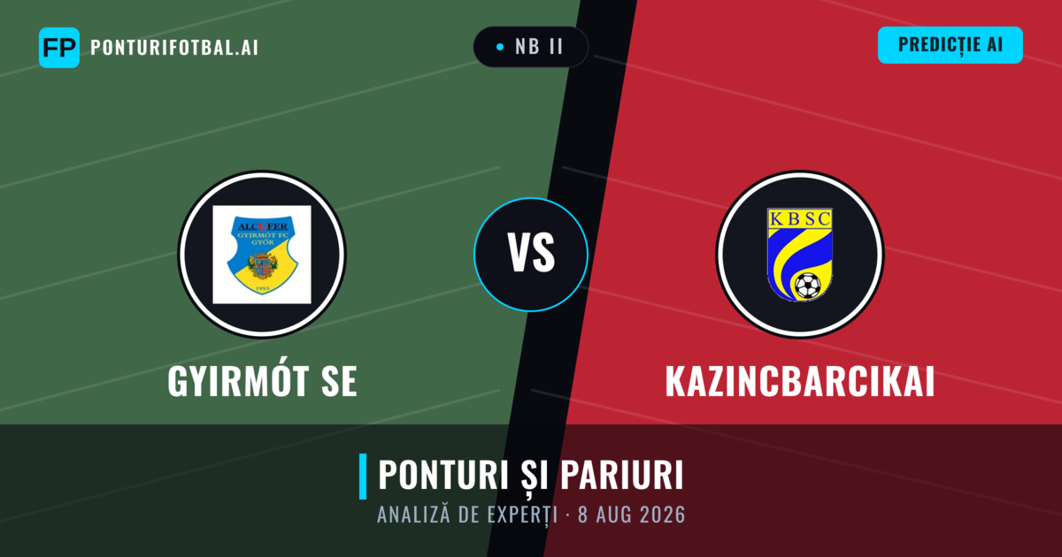 Gyirmót SE vs Kazincbarcikai — pronostic și avancronică meci