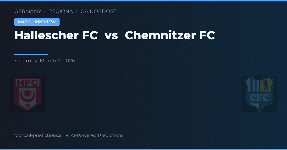 Hallescher FC vs Chemnitzer FC — pronostic și avancronică meci