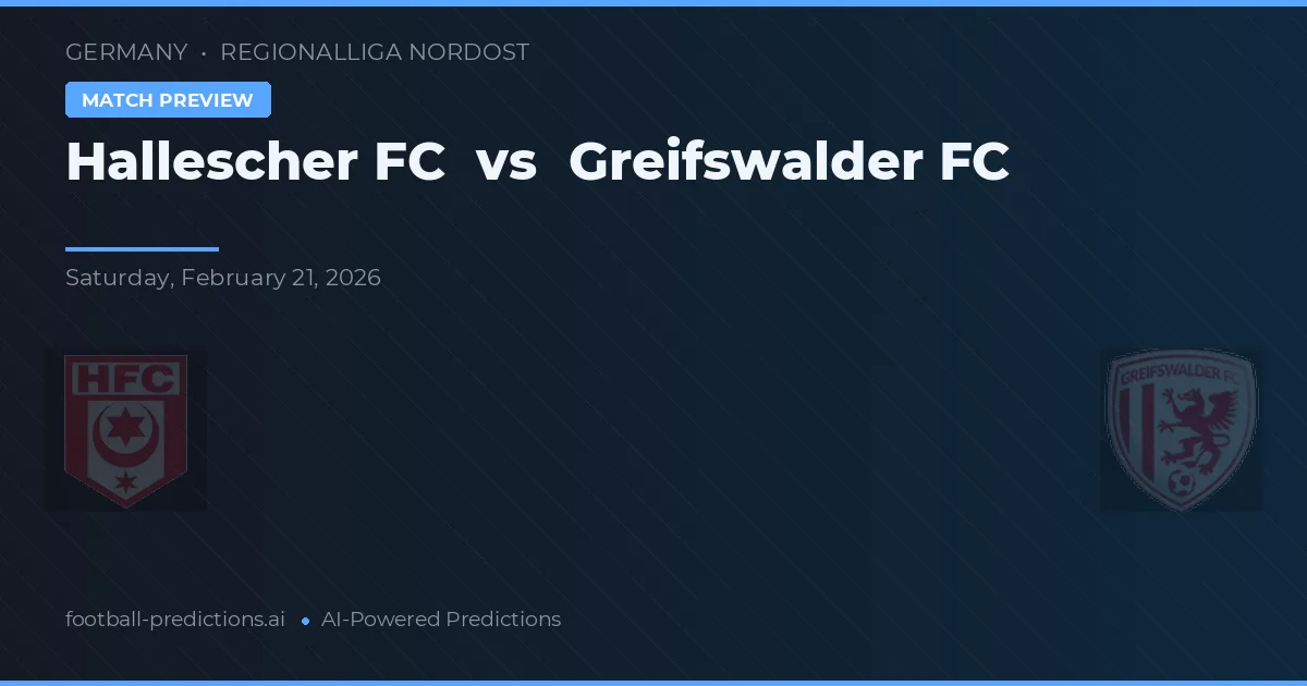 Hallescher FC vs Greifswalder FC — pronostic și avancronică meci