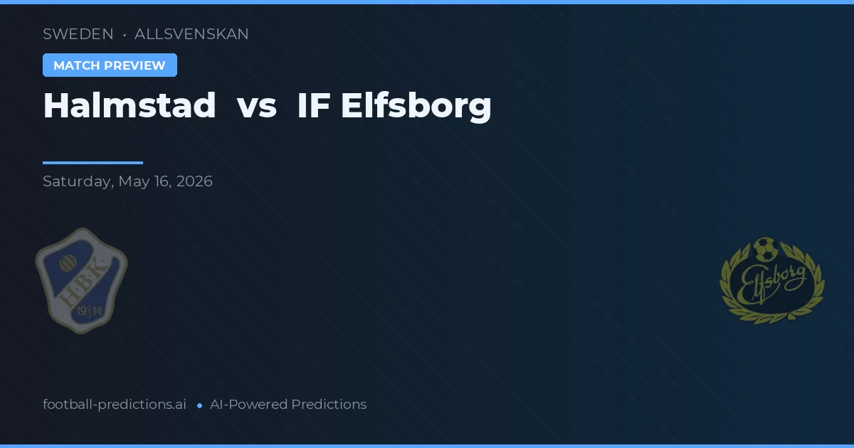 Halmstad vs IF Elfsborg — pronostic și avancronică meci