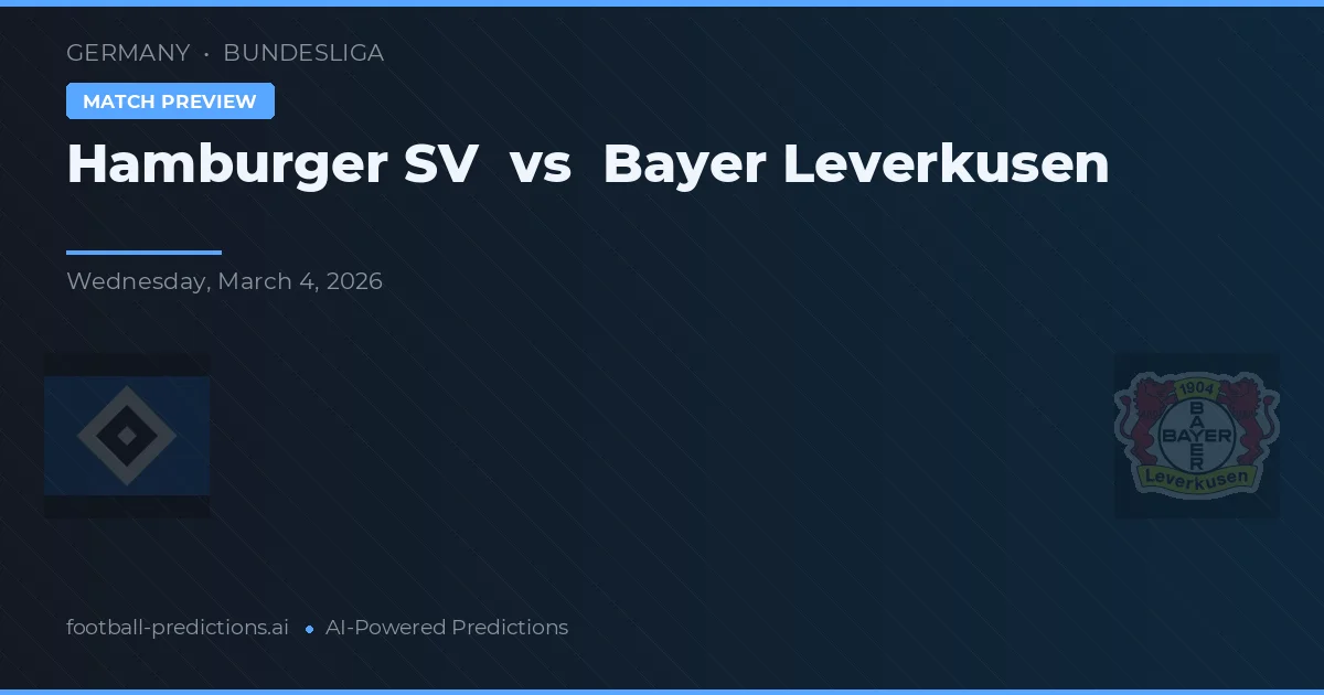 Hamburger SV vs Bayer Leverkusen — pronostic și avancronică meci