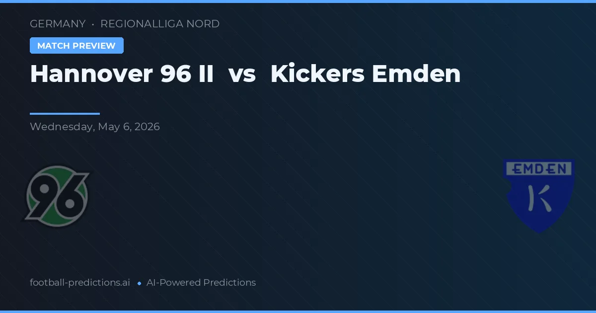 Hannover 96 II vs Kickers Emden preview