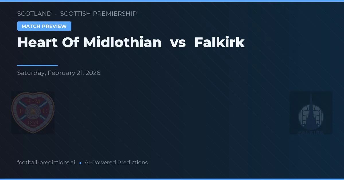 Heart of Midlothian vs Falkirk — pronostic și avancronică meci