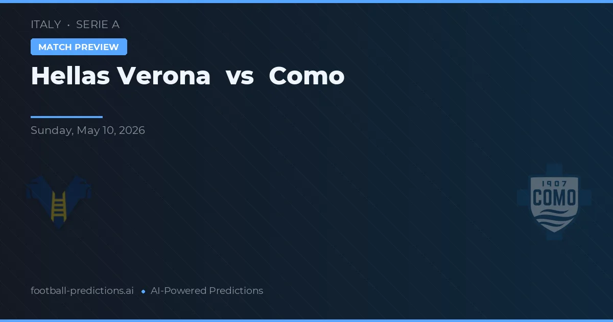 Hellas Verona vs Como — pronostic și avancronică meci