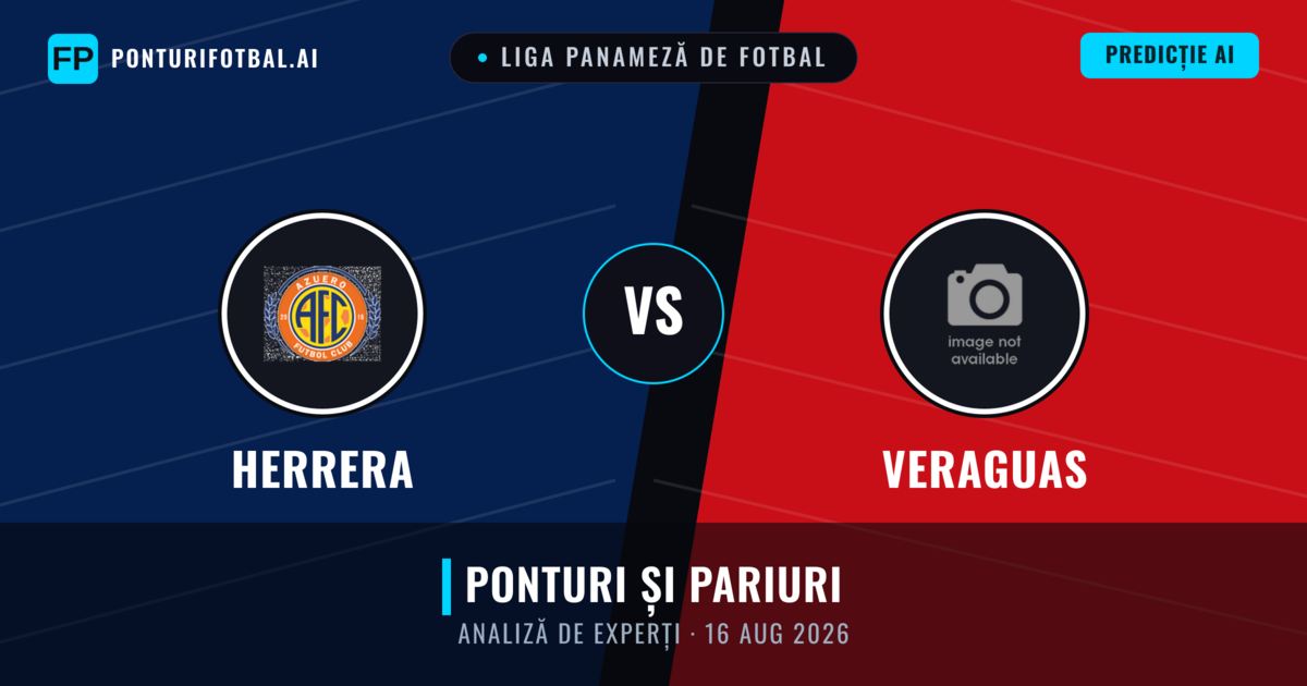 Herrera vs Veraguas — pronostic și avancronică meci