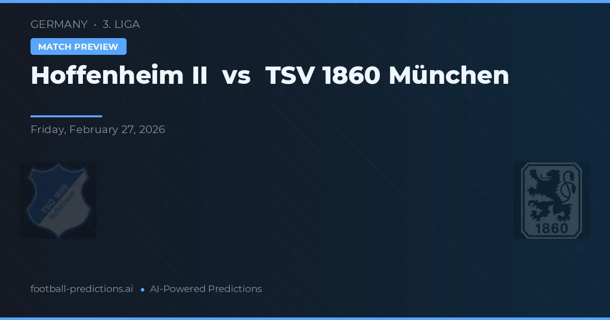 Hoffenheim II vs TSV 1860 München — pronostic și avancronică meci