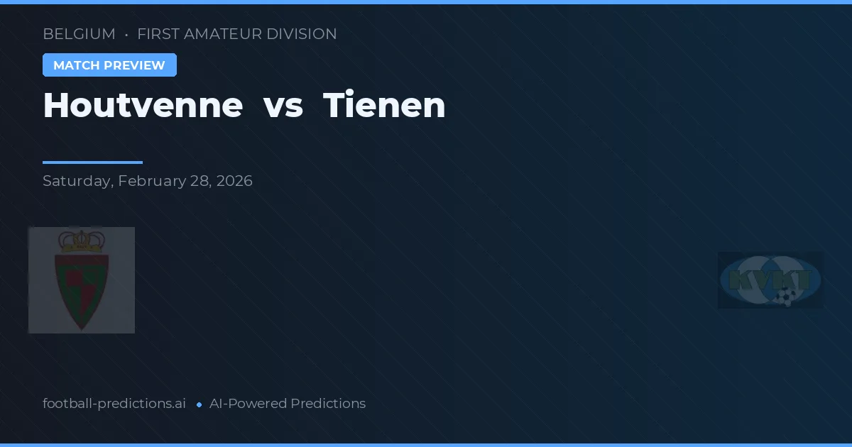 Houtvenne vs Tienen — pronostic și avancronică meci