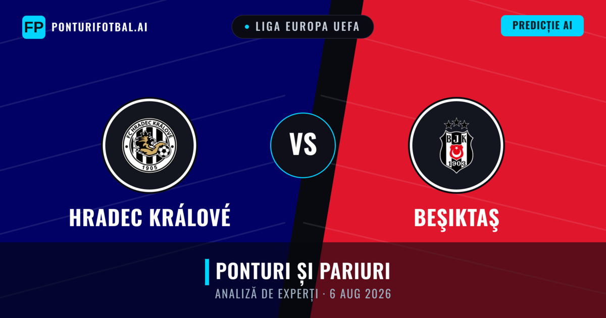 Hradec Králové vs Beşiktaş — pronostic și avancronică meci
