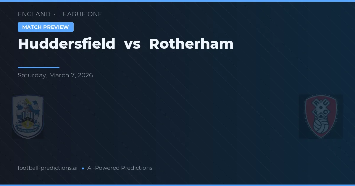Huddersfield vs Rotherham — pronostic și avancronică meci