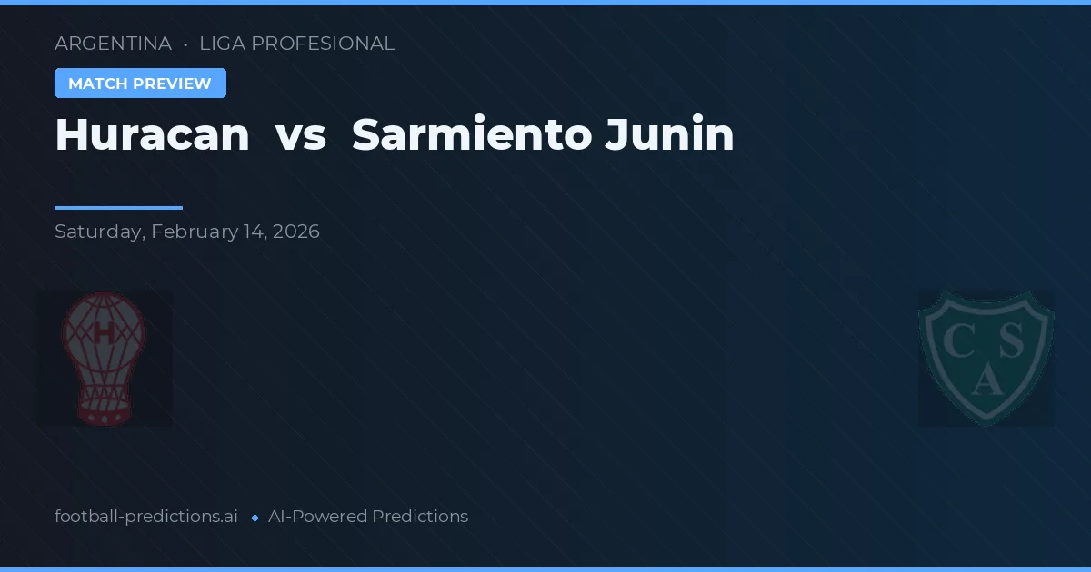 Huracán vs Sarmiento Junín — pronostic și avancronică meci