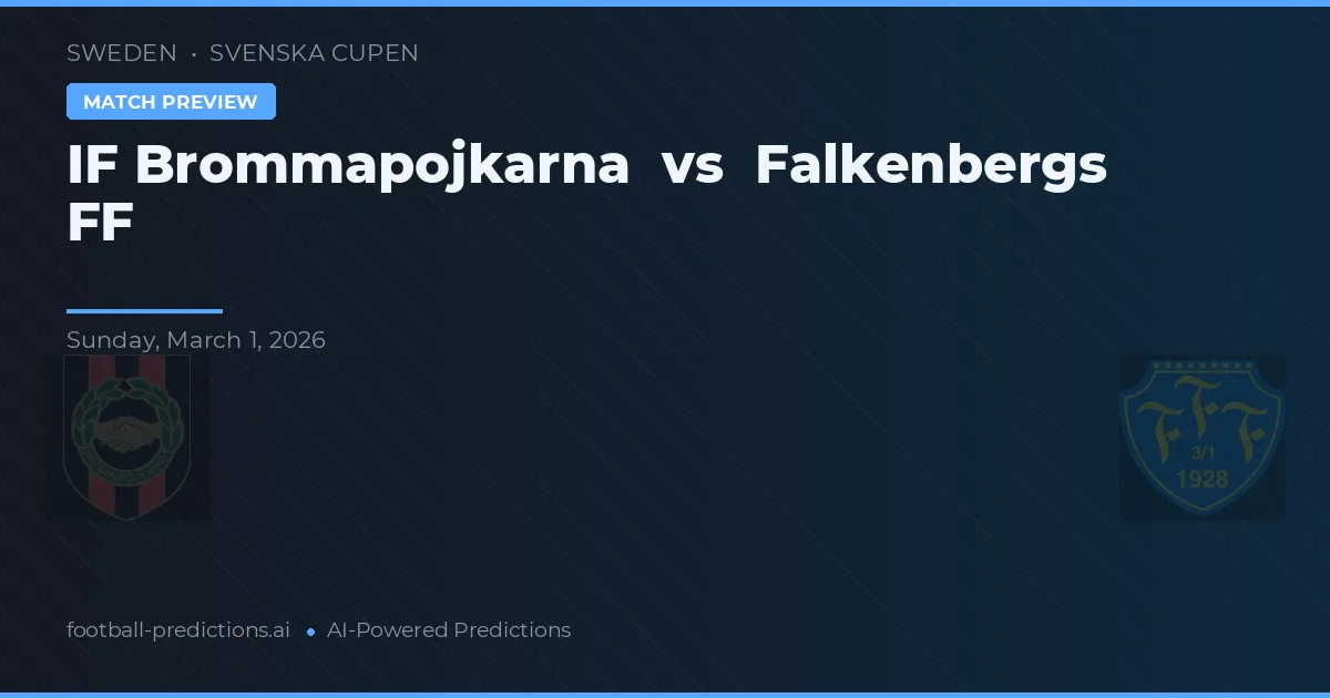 IF Brommapojkarna vs Falkenbergs FF — pronostic și avancronică meci