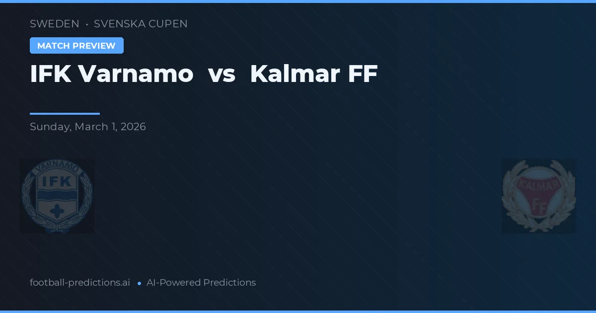 IFK Värnamo vs Kalmar FF — pronostic și avancronică meci
