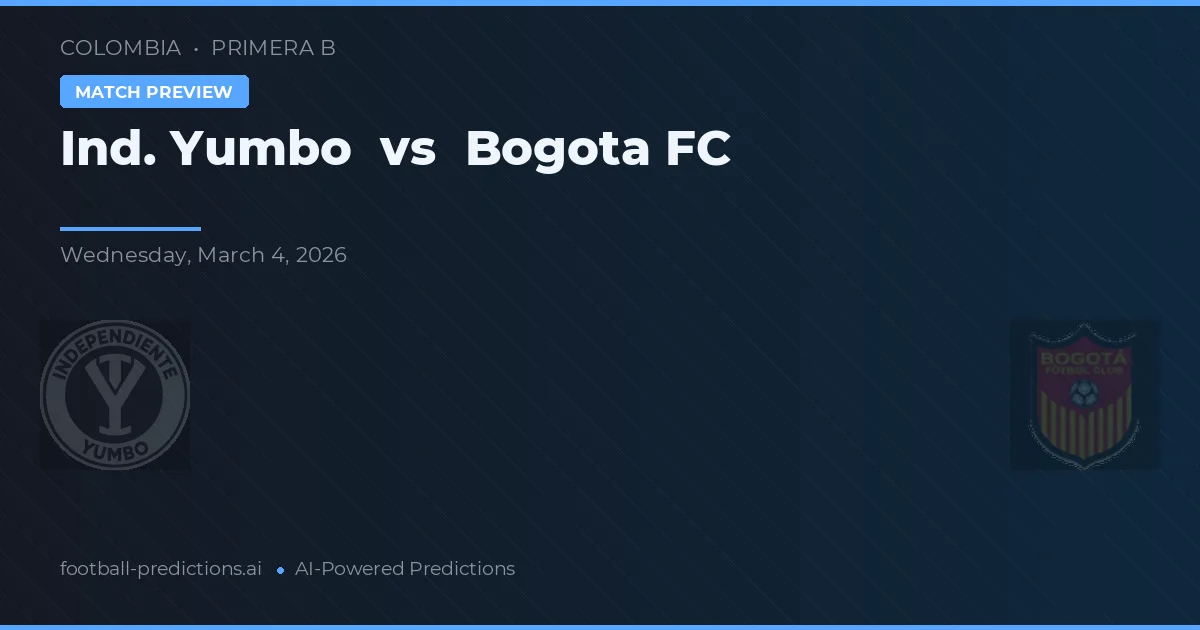 Ind. Yumbo vs Bogotá FC — pronostic și avancronică meci