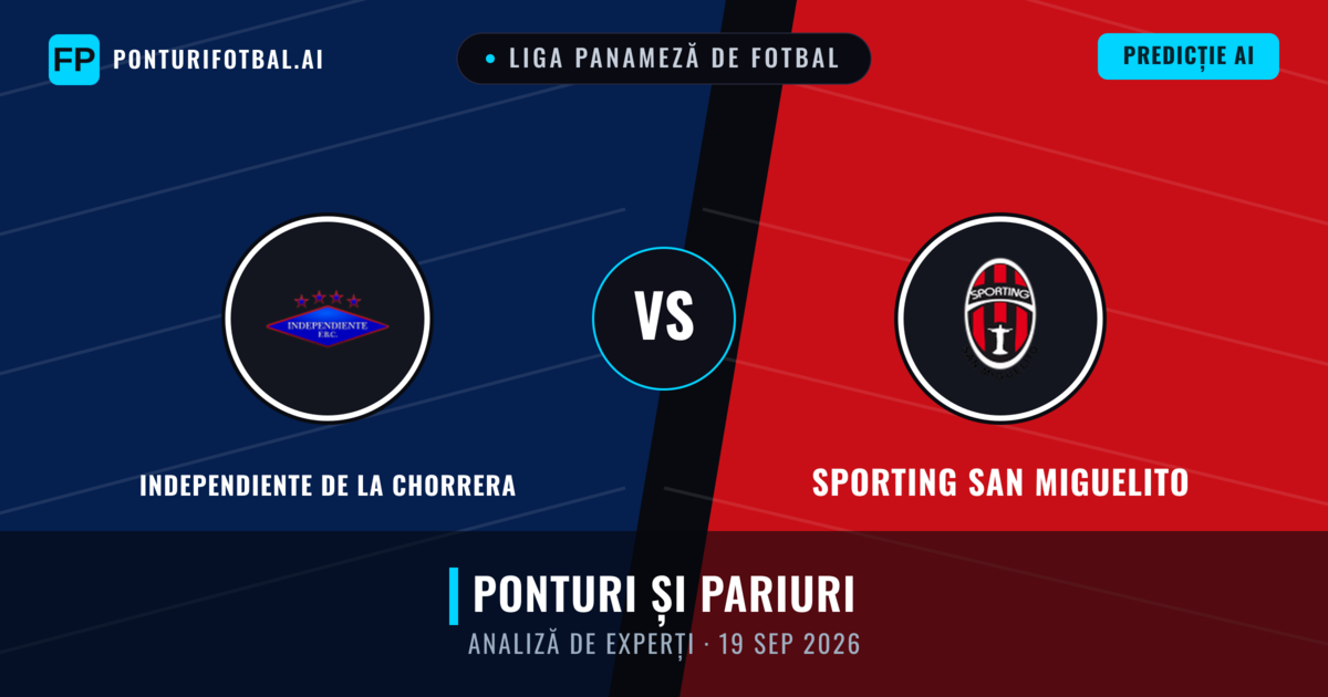 Independiente de La Chorrera vs Sporting San Miguelito — pronostic și avancronică meci
