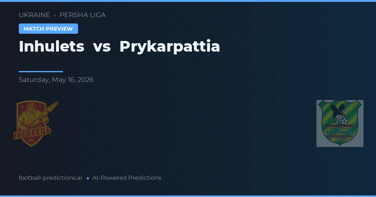 Inhulets vs Prykarpattia — pronostic și avancronică meci
