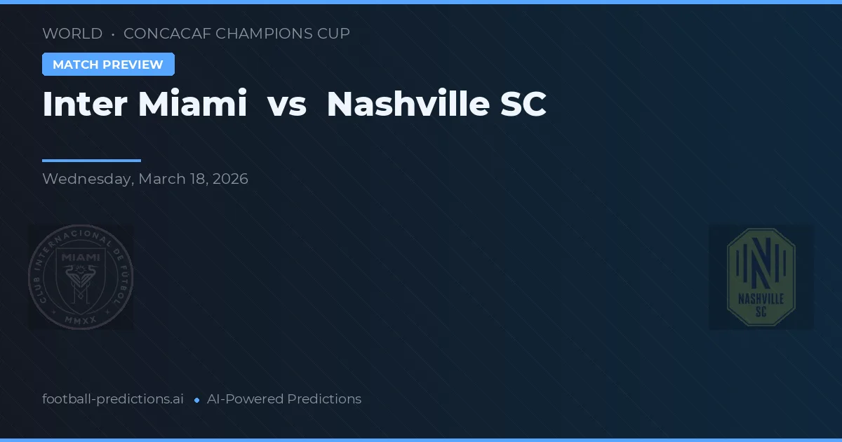 Inter Miami vs Nashville SC — pronostic și avancronică meci