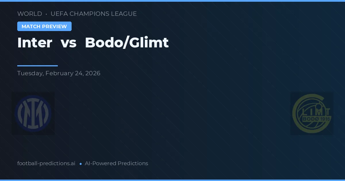 Inter vs Bodø/Glimt — pronostic și avancronică meci