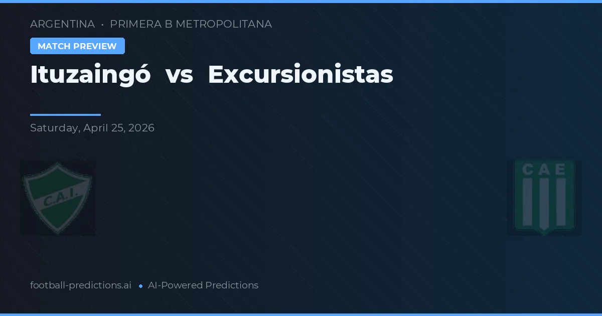 Ituzaingó vs Excursionistas — pronostic și avancronică meci